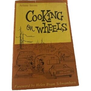 Cooking on Wheels by Alene Strom (1977, Paperback,) Vintage RV Camper Cookbook